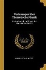 Hermann von Helmholtz - Vorlesungen Über Theoretische Physik: Electrodynamik Und Theorie Des Magnetismus, Band 4
