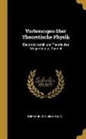 Hermann von Helmholtz - Vorlesungen Über Theoretische Physik: Electrodynamik Und Theorie Des Magnetismus, Band 4