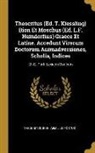 Bion, Aemilius Portus, Theocritus - Theocritus (Ed. T. Kiessling) Bion Et Moschus (Ed. L.F. Heindorfius) Graece Et Latine. Accedunt Virorum Doctorum Animadversiones, Scholia, Indices: Et