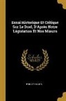 Brillat-Savarin - Essai Historique Et Critique Sur Le Duel, d'Après Notre Législation Et Nos Moeurs