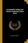 Charles Sealsfield - Gesammelte Werke Von Charles Sealsfield, Eilfter Theil