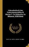 Austria (Cistercian Abbey) Hohenfurt - Urkundenbuch Des Cistercienserstiftes B. Mariae V. Zu Hohenfurt in Böhmen, XXIII Band