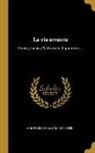 Guy de Maupassant - La vie errante: Venise; Ischia; Pêcheuses et guerrières