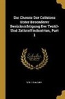 Carl Schwalbe - Die Chemie Der Cellulose Unter Besonderer Berücksichtigung Der Textil- Und Zellstoffindustrien, Part 1