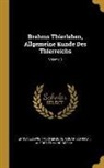 Alfred Edmund Brehm, Oscar Schmidt, Ernst Ludwig Taschenberg - Brehms Thierleben, Allgemeine Kunde Des Thierreichs; Volume 3