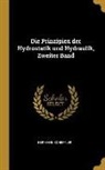 Hermann Scheffler - Die Prinzipien Der Hydrostatik Und Hydraulik, Zweiter Band