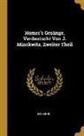 Homerus - Homer's Gesänge, Verdeutscht Von J. Minckwitz, Zweiter Theil