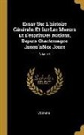 Voltaire - Essay Sur l'Histoire Générale, Et Sur Les Moeurs Et l'Esprit Des Nations, Depuis Charlemagne Jusqu'a Nos Jours; Volume 8