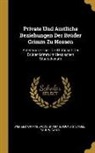 Jacob Grimm, Wilhelm Grimm, Edmund Stengel - Private Und Amtliche Beziehungen Der Brüder Grimm Zu Hessen: Actensücke Uber Die Thätigkeit Der Brüder Grimm Im Hessischen Staatsdienate