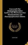 Anonymous - Grammatik Der Chemigraphie Nebst Lexikon Des Nützlichen Und Wissenswerten Auf Chemigraphischem Gebiete