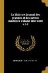 Louis Niedermeyer - La Maîtrise; Journal Des Grandes Et Des Petites Maîtrises Volume 1857-1858 V.1-2