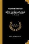Edmund Stengel - Galïens Li Restorés: Schlusstheil Des Cheltenhamer Guerin de Monglane; Unter Beifügung Sämmtlicher Prosabarbeitungen Zum Ersten Mal Veröffe