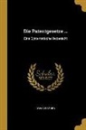 Ludwig Fischer - Die Patentgesetze ...: Eine Systematische Uebersicht