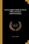 Jacques Necker - Sur le compte rendu au roi en 1781; nouveaux éclaircissemens