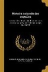 Jean Baptiste Pierre Antoine De Lamarck - Histoire Naturelle Des Coquilles: Contenant Leur Description, Les Moeurs Des Animaux Qui Les Habitent Et Leurs Usages Volume T 15