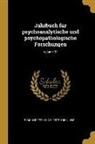 Sigmund Freud, C. G. Jung - Jahrbuch Für Psychoanalytische Und Psychopathologische Forschungen; Volume 01