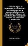 J. -P Brissot De Warville - J P Brissot, Député Du Département d'Eure Et Loire, À Ses Commettans, Sur La Situation de la Convention Nationale, Sur l'Influence Des Anarchistes, &