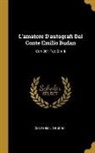 Conte Emilio Budan - L'Amatore d'Autografi del Conte Emilio Budan: Con 361 Fac-Simili