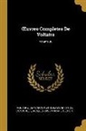 Jean-Antoine-Nicolas Carit De Condorcet, Jacques Joseph Marie Decroix, Voltaire - Oeuvres Completes de Voltaire; Volume 30