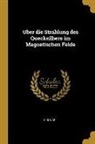 C. Runge - Uber Die Strahlung Des Quecksilbers Im Magnetischen Felde