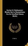 Stendhal - Racine Et Shakspeare-Études Sur Le Romantisme Par de Stendhal (Henry Beyle)