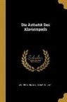 Adolf Kullak, Walter Niemann - Die Ästhetik Des Klavierspiels