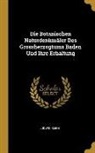 Ludwig Klein - Die Botanischen Naturdenkmäler Des Grossherzogtums Baden Und Ihre Erhaltung