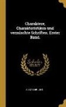 Alexander Jung - Charaktere, Charakteristiken Und Vermischte Schriften. Erster Band