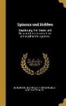 Moritz Dessauer, Thomas Hobbes, Benedictus De Spinoza - Spinoza Und Hobbes: Begründung Ihrer Staats- Und Religionstheorieen Durch Ihre Philosophischen Systeme