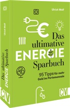Ulrich Wolf - Das ultimative Energie-Sparbuch