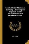 Otto Ribbeck - Geschichte Der Römischen Dichtung. I. Dichtung Der Republik. Zweite Durchgesehene Und Vermehrte Auflage