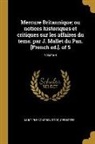 Multiple Contributors - Mercure Britannique; ou notices historiques et critiques sur les affaires du tems. par J. Mallet du Pan. [French ed.]. of 5; Volume 4