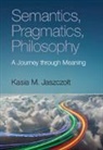 Kasia M. Jaszczolt, Kasia M. (University of Cambridge) Jaszczolt, Jaszczolt Kasia M. - Semantics, Pragmatics, Philosophy