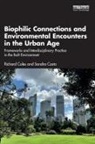 Richard Coles, Richard (Birmingham City University Coles, Richard Costa Coles, Sandra Costa - Biophilic Connections and Environmental Encounters in the Urban Age