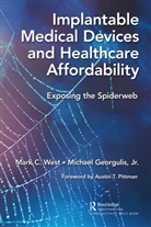 Jr. Georgulis, Michael Georgulis, Michael Georgulis Jr., Mark C. West, Mark C. Georgulis West - Implantable Medical Devices and Healthcare Affordability