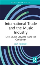 Lisa Gordon - International Trade and the Music Industry