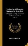 Robert Joseph Pothier - Traités Sur Différentes Matieres De Droit Civil: Appliquées À L'usage Du Barreau Et De Jurisprudence Françoise; Volume 3