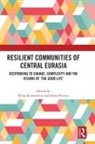 Elena Petrova Korosteleva, Elena Korosteleva, Korosteleva Elena, Irina Petrova - Resilient Communities of Central Eurasia