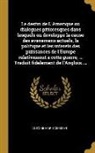 Antoine Marie Cerisier - Le Destin de l'Amerique Ou Dialogues Pittoresques Dans Lesquels on Developpe La Cause Des Evenemens Actuels, La Politique Et Les Interets Des Puissanc