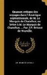 J. -P Brissot De Warville - Examen critique des voyages dans l'Amérique septentrionale, de M. Le Marquis de Chatellux; ou lettre à M. Le Marquis de Chatellux, ... Par J.P. Brisso