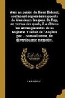 Sieur Diderot - Avis Au Public Du Sieur Diderot; Contenant Copies Des Rapports de Messieurs Les Gens Du Roy, En Vertue Des Quels, Il a Obtenu Les Lettres Patentes de