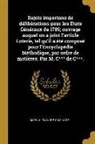 Marc-Alexandre Caminade - Sujets Importans de Délibérations Pour Les Etats Généraux de 1789; Ouvrage Auquel on a Joint l'Article Loterie, Tel Qu'il a Été Composé Pour l'Encyclo