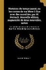 Charles Perrault - Histoires du temps passé, ou les contes de ma Mere L'Oye avec des moralités; par M. Perrault. Nouvelle edition, augmentée de deux nouvelles, savior: D