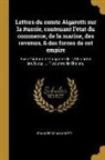 Francesco Algarotti - Lettres du comte Algarotti sur la Russie, contenant l'état du commerce, de la marine, des revenus, & des forces de cet empire: Avec l'histoire de la g