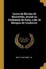 Nicolas De Bonneville - Lettre de Nicolas de Bonneville, avocat au Parlement de Paris; a Mr. le Marquis de Condorcet