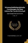 Richard Biedermann, O. Kellner - Wissenschaftlichpraktische Forschungen Auf Dem Gebiete Der Landwirthschaft: Separatausgabe Des Zentralblattes; Volume 16