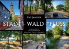 Pat Janvier - Stadt - Wald - Fluss