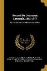 Étienne Desloges, Jacques Mauger, Ro Société de l'Histoire de Normandie - Recueil De Journaux Caennais, 1661-1777: Publiés D'après Les Manuscrits Inédits