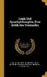 Jean Calvin, Cornelius Donovan, Heinrich Wilhelm Josias Thiersch - Logik Und Sprachphilosophie, Eine Kritik Des Verstandes