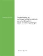 Magdalena Naczinsky, Martin Löhnig - Treuepflichten im rechtsgeschäftlichen Verkehr zwischen Ehegatten sowie Familienangehörigen